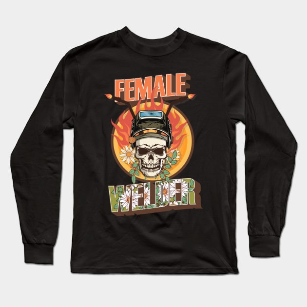 Welders skull woman sarcastic floral retro female welder Long Sleeve T-Shirt by HomeCoquette